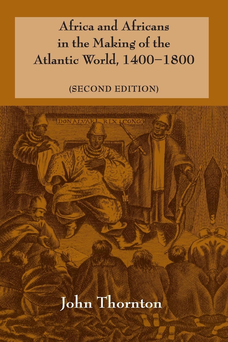 Cover: 9780521627245 | Africa and Africans in the Making of the Atlantic World, 1400-1800