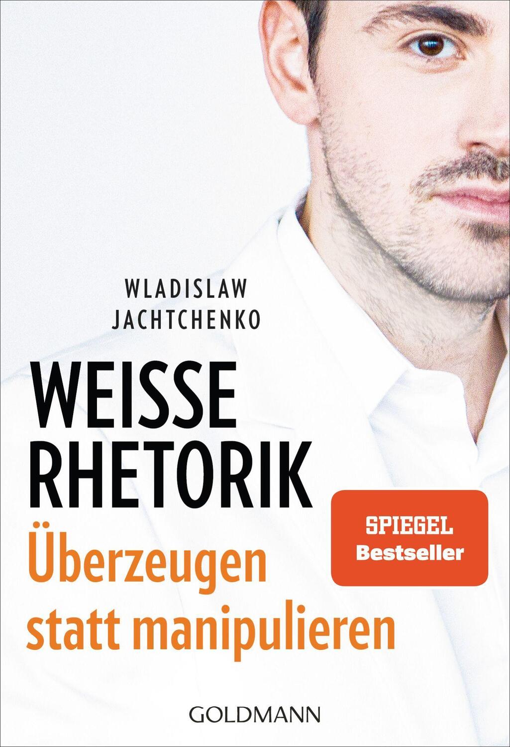 Cover: 9783442178728 | Weiße Rhetorik | Überzeugen statt manipulieren | Wladislaw Jachtchenko