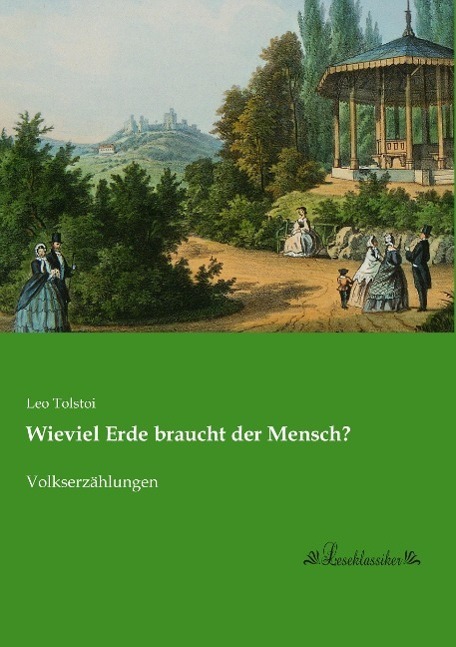 Cover: 9783955634469 | Wieviel Erde braucht der Mensch? | Volkserzählungen | Leo Tolstoi
