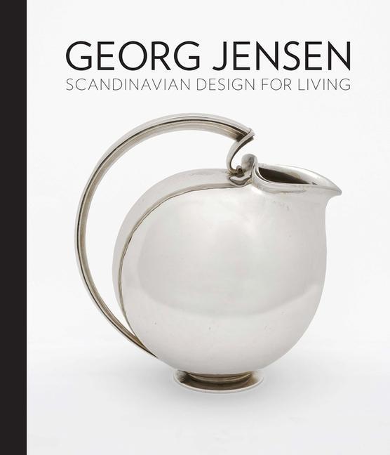 Cover: 9780300232998 | Georg Jensen: Scandinavian Design for Living | Alison Fisher | Buch