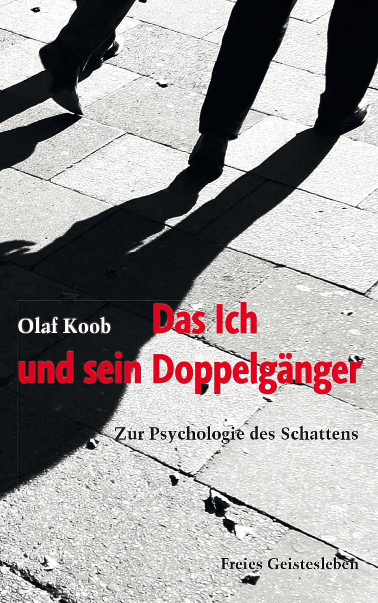 Cover: 9783772526251 | Das Ich und sein Doppelgänger | Zur Psychologie des Schattens | Koob
