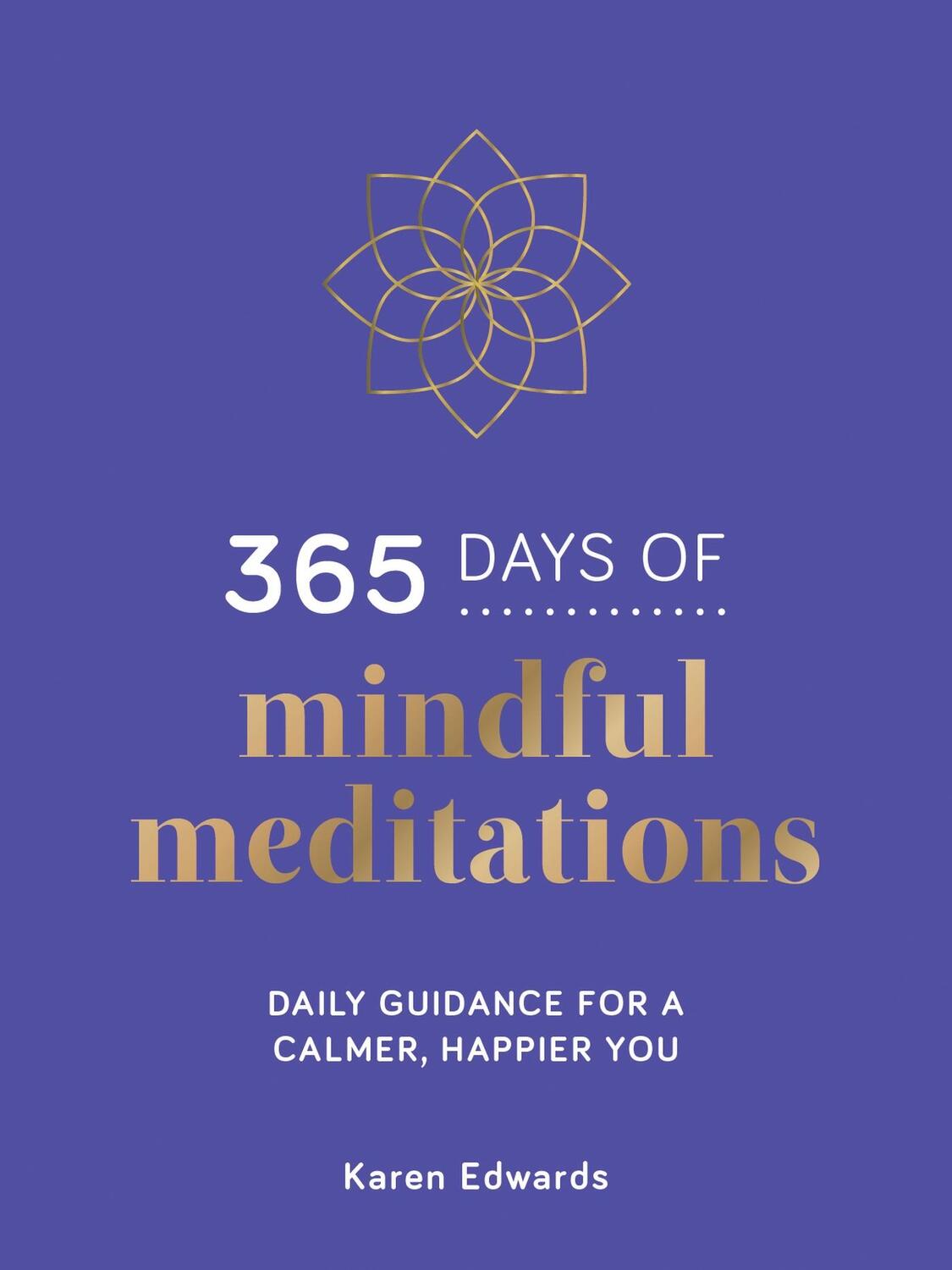 Cover: 9781800071018 | 365 Days of Mindful Meditations | Karen Edwards | Buch | Gebunden