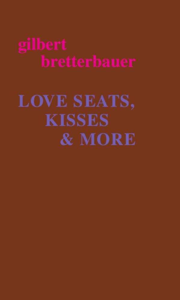 Cover: 9783903172845 | Love Seats, Kisses &amp; More | Gilbert Bretterbauer | Taschenbuch | 2022