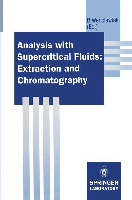Cover: 9783642774768 | Analysis with Supercritical Fluids: Extraction and Chromatography