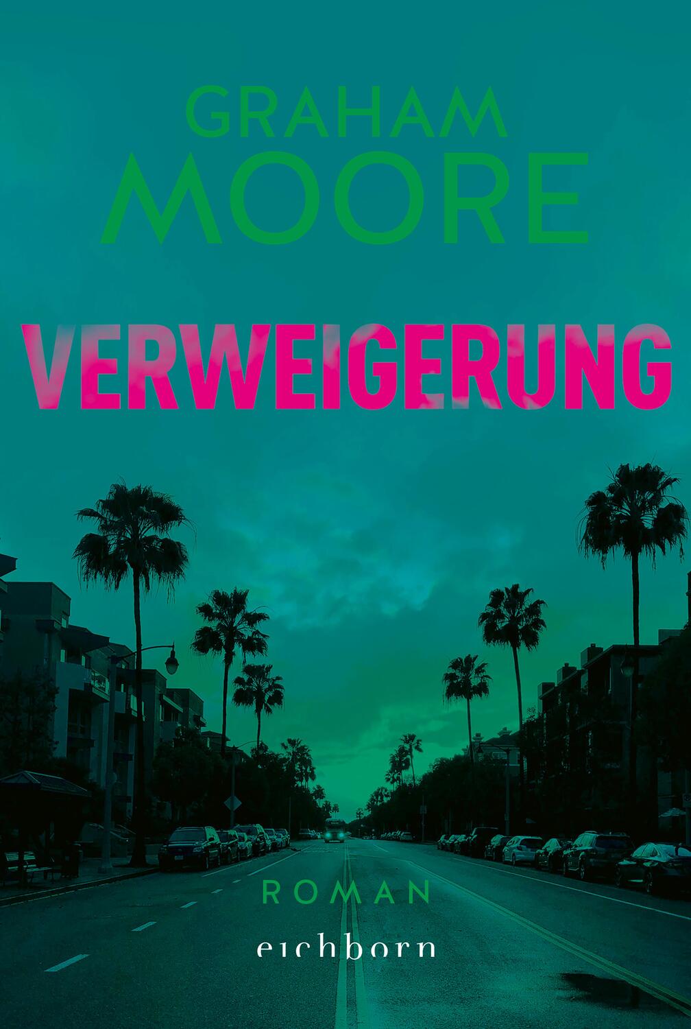 Cover: 9783847901082 | Verweigerung | Roman | Graham Moore | Taschenbuch | 400 S. | Deutsch