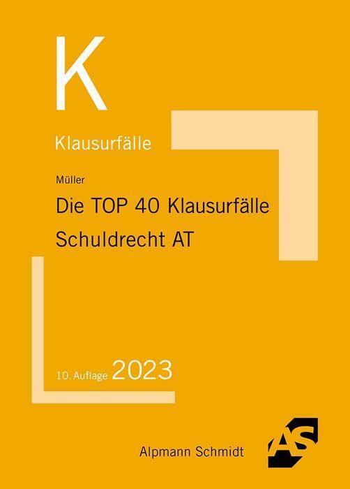 Cover: 9783867528733 | Die TOP 40 Klausurfälle Schuldrecht AT | Frank Müller | Taschenbuch