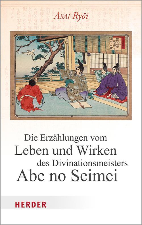 Cover: 9783451383236 | Die Erzählungen vom Leben und Wirken des Divinationsmeisters Abe no...