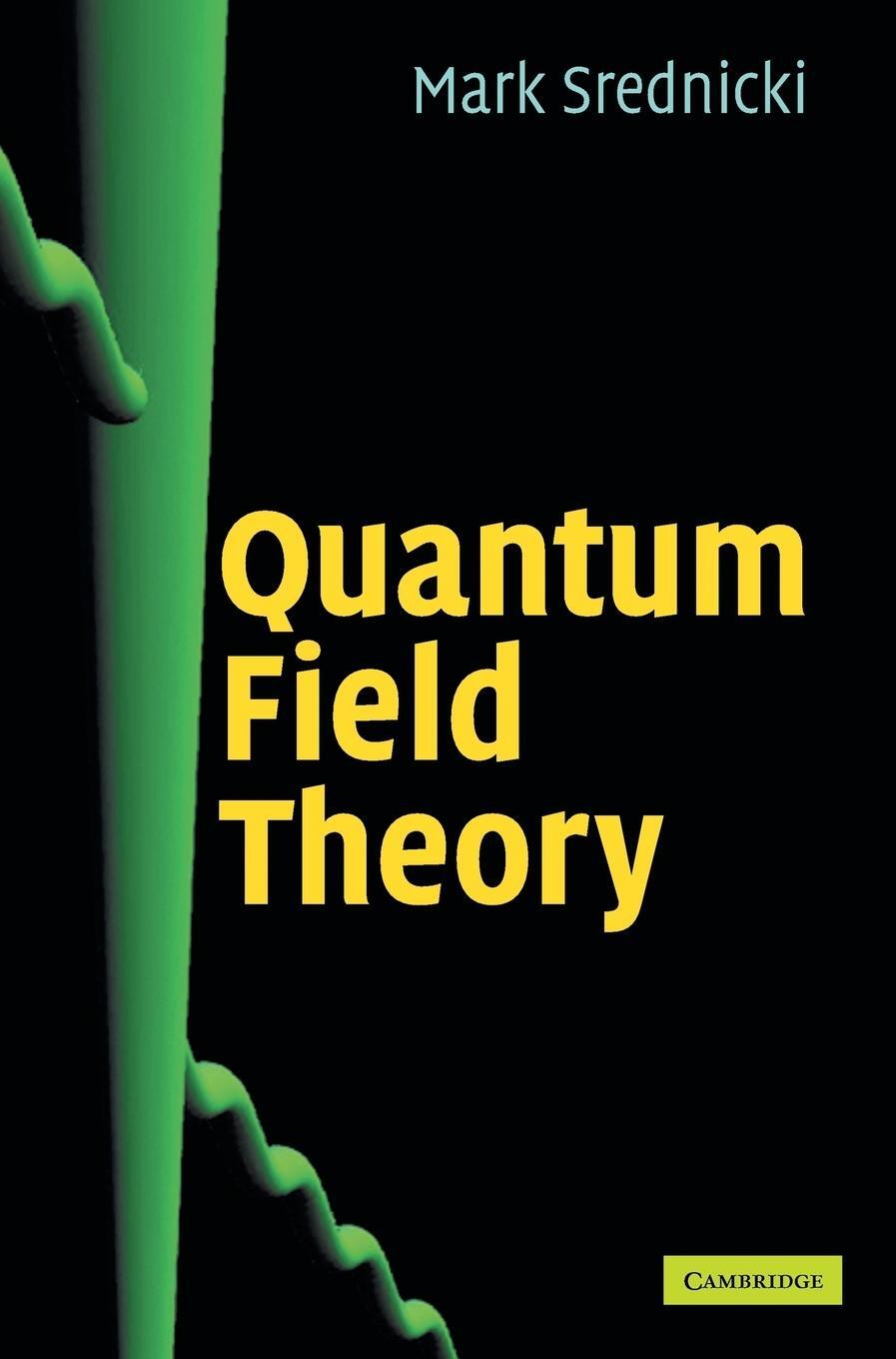 Cover: 9780521864497 | Quantum Field Theory | Mark Srednicki | Buch | Englisch | 2019