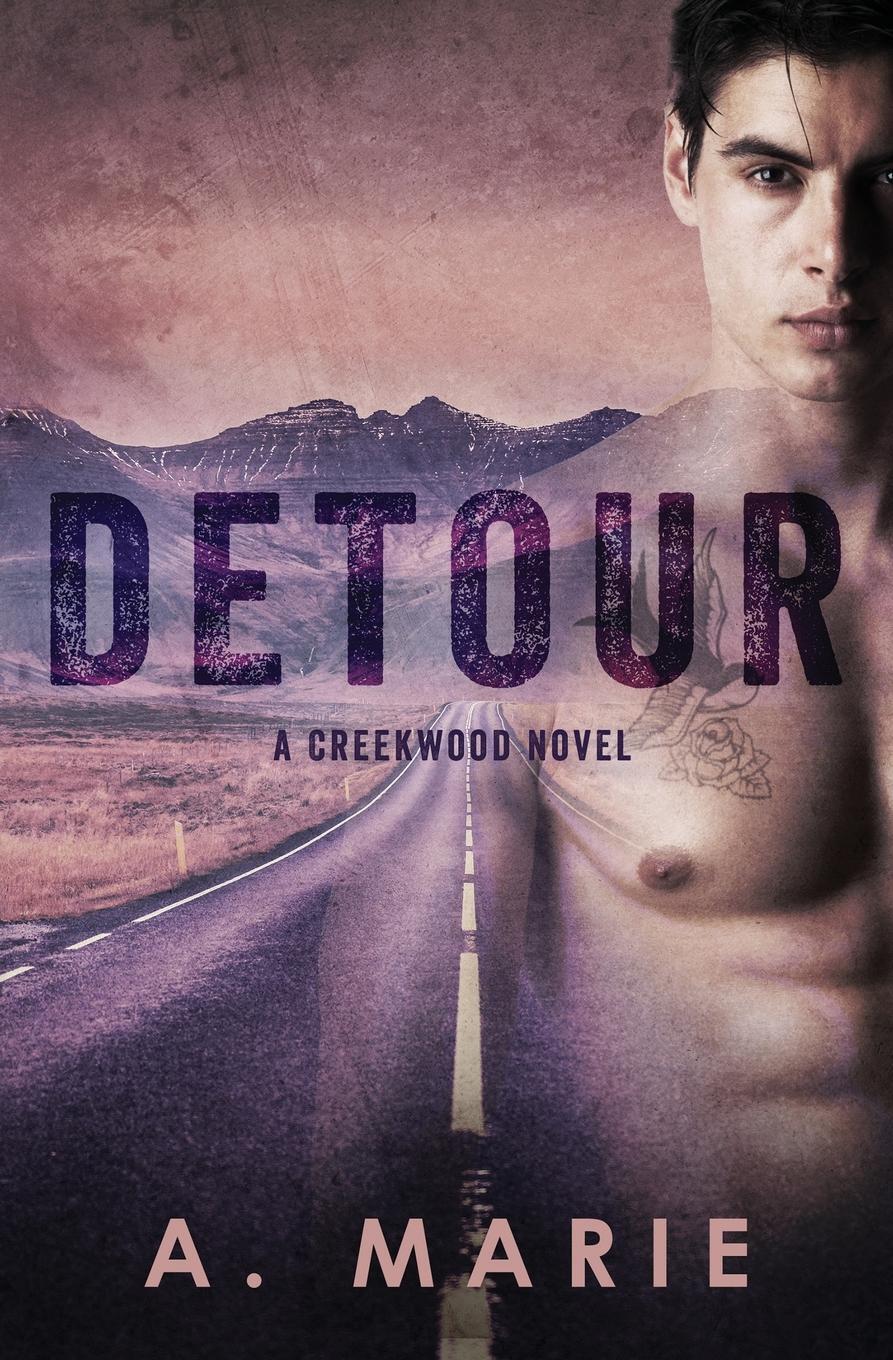 Cover: 9781960396020 | Detour | A Creekwood Novel | A. Marie | Taschenbuch | Creekwood | 2023