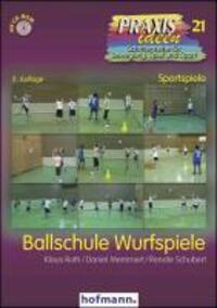 Cover: 9783778002124 | Ballschule Wurfspiele | Klaus Roth (u. a.) | Taschenbuch | Deutsch