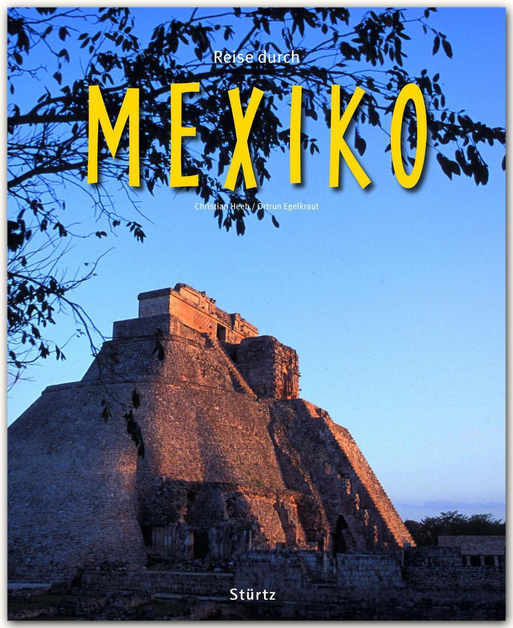 Cover: 9783800342280 | Reise durch Mexiko | Ein Bildband mit über 200 Bildern | Egelkraut