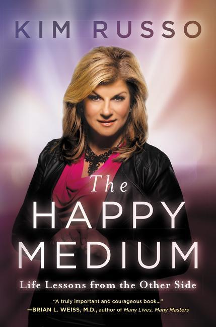 Cover: 9780062456267 | The Happy Medium | Life Lessons from the Other Side | Kim Russo | Buch