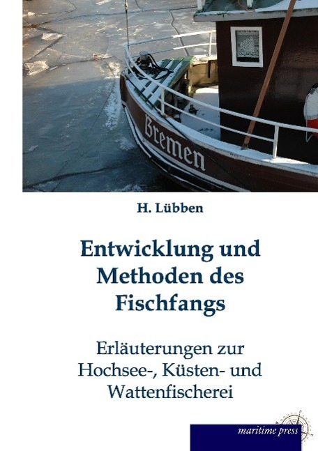 Cover: 9783954274154 | Entwicklung und Methoden des Fischfangs | H. Lübben | Taschenbuch