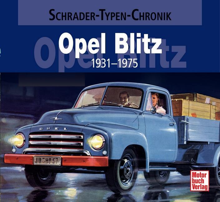 Cover: 9783613033917 | Opel Blitz 1931-1975 | Wolfgang Westerwelle | Buch | Deutsch | 2012