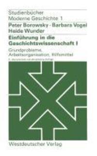 Cover: 9783531213101 | Einführung in die Geschichtswissenschaft I: Grundprobleme,...