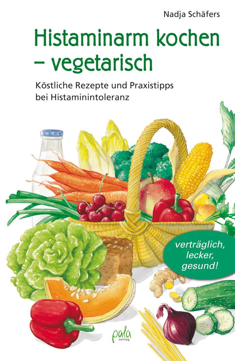 Cover: 9783895662638 | Histaminarm kochen - vegetarisch | Nadja Schäfers | Buch | 157 S.