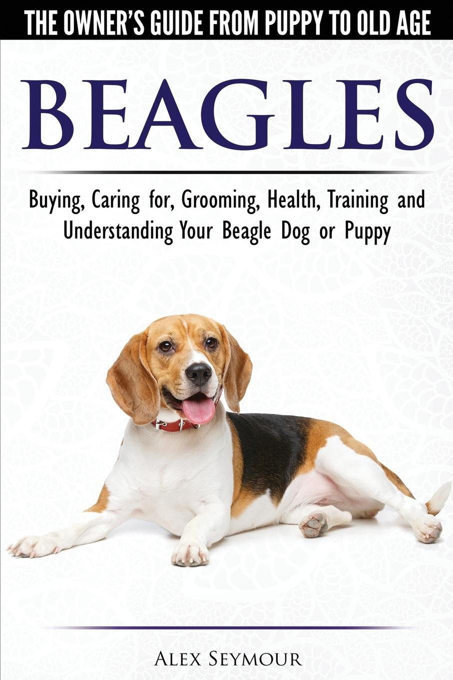 Cover: 9781910677117 | Beagles - The Owner's Guide from Puppy to Old Age - Choosing,...