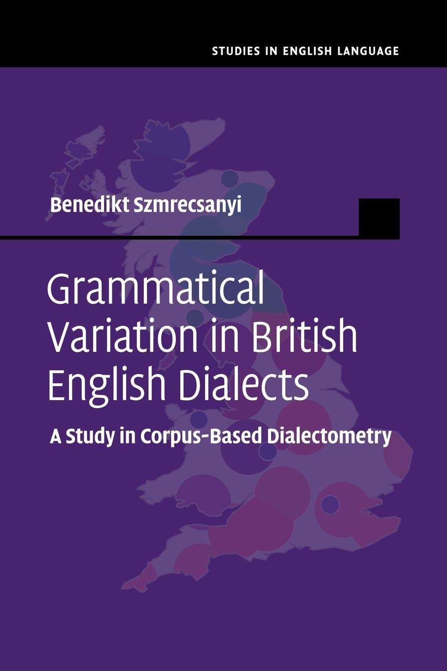 Cover: 9781107515772 | Grammatical Variation in British English Dialects | Szmrecsanyi | Buch