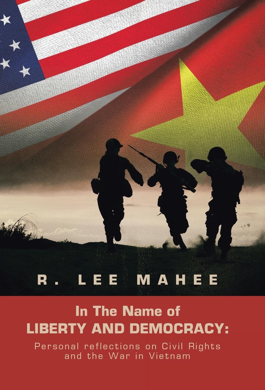 Cover: 9781663250278 | In The Name of LIBERTY AND DEMOCRACY | R. Lee Mahee | Buch | Englisch