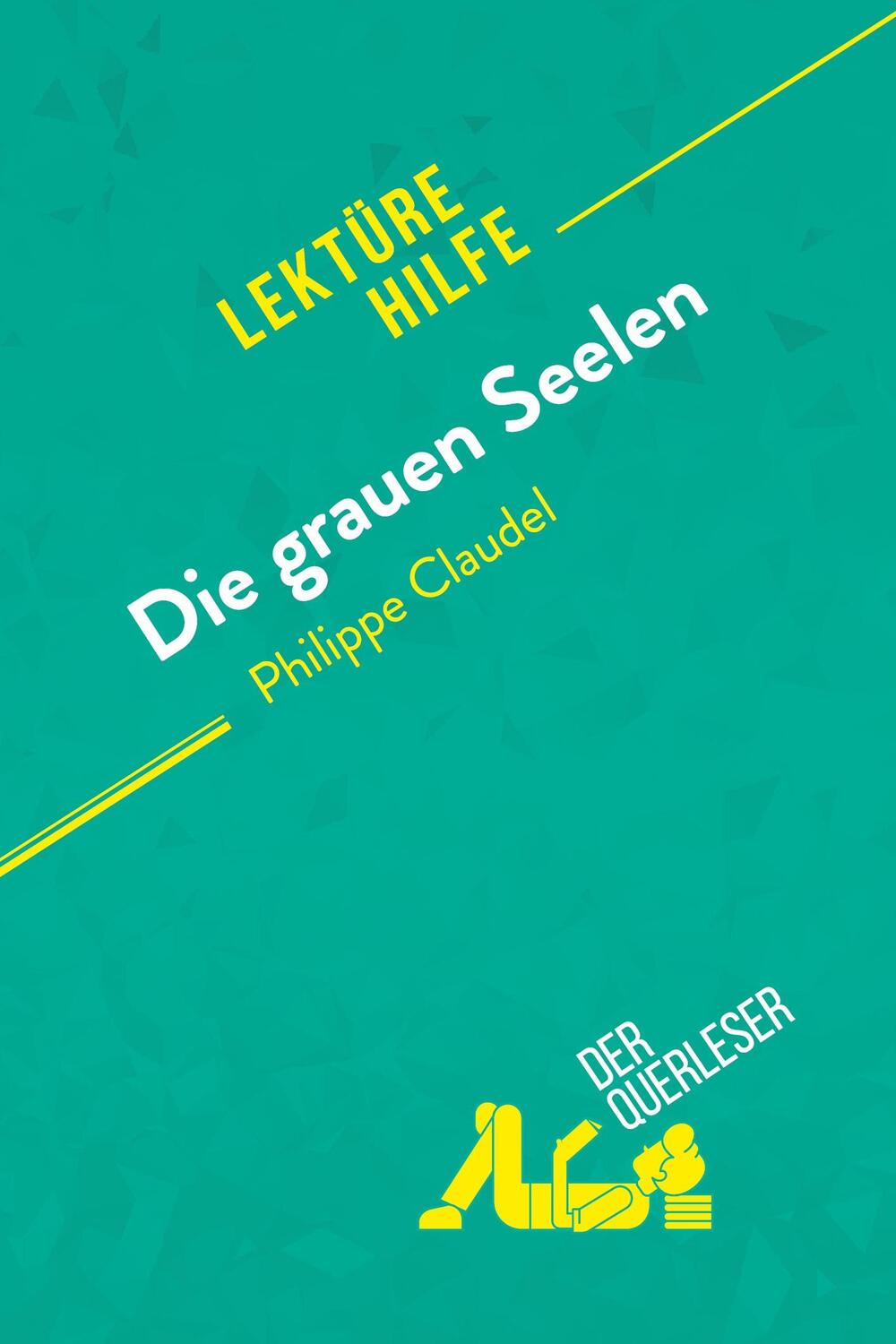 Cover: 9782808012119 | Die grauen Seelen von Philippe Claudel (Lektürhilfe) | Crochet (u. a.)