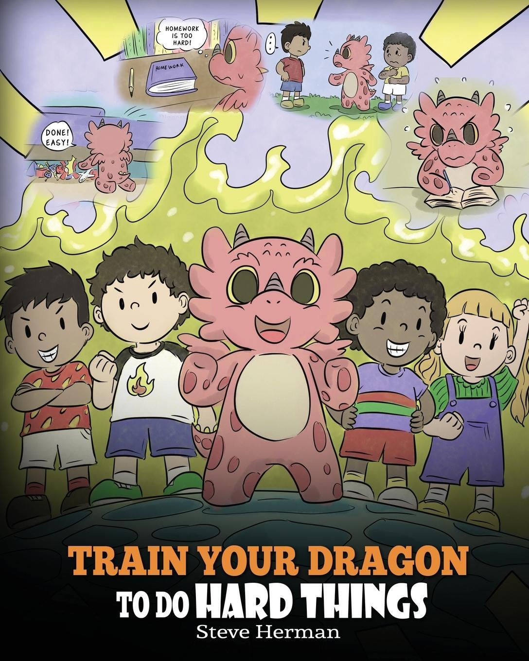 Cover: 9781649160300 | Train Your Dragon To Do Hard Things | Steve Herman | Taschenbuch