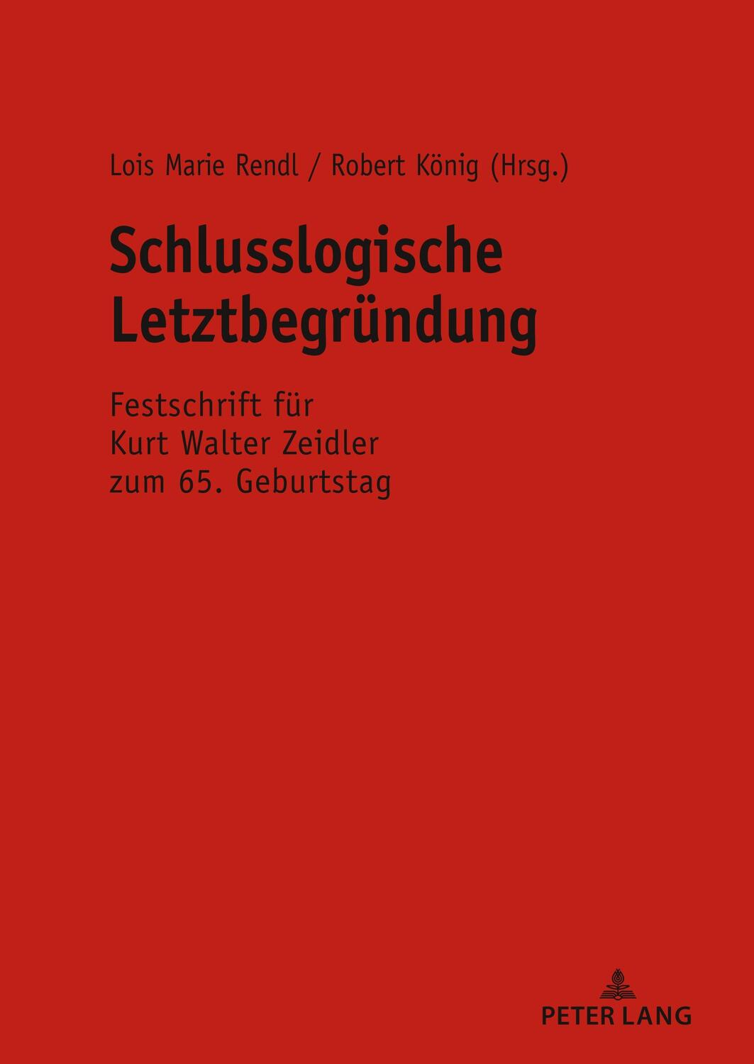 Cover: 9783631816646 | Schlusslogische Letztbegründung | Lois Marie Rendl (u. a.) | Buch