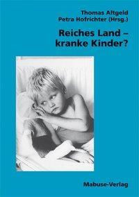 Cover: 9783933050212 | Reiches Land - kranke Kinder? | Taschenbuch | 261 S. | Deutsch | 2015