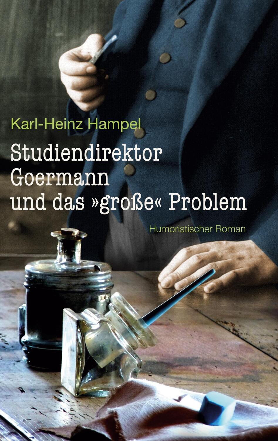 Cover: 9783752696110 | Studiendirektor Goermann und das "große" Problem | Karl-Heinz Hampel