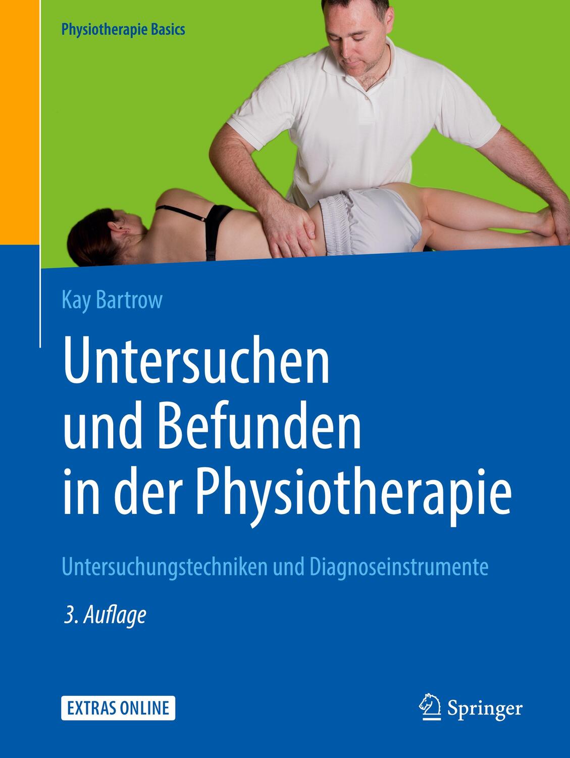 Cover: 9783662582978 | Untersuchen und Befunden in der Physiotherapie | Kay Bartrow | Buch