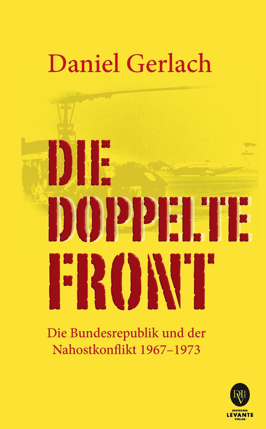 Cover: 9783943737646 | Die doppelte Front | Daniel Gerlach | Taschenbuch | Deutsch | 2023