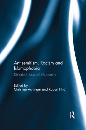 Cover: 9781138061538 | Antisemitism, Racism and Islamophobia | Distorted Faces of Modernity