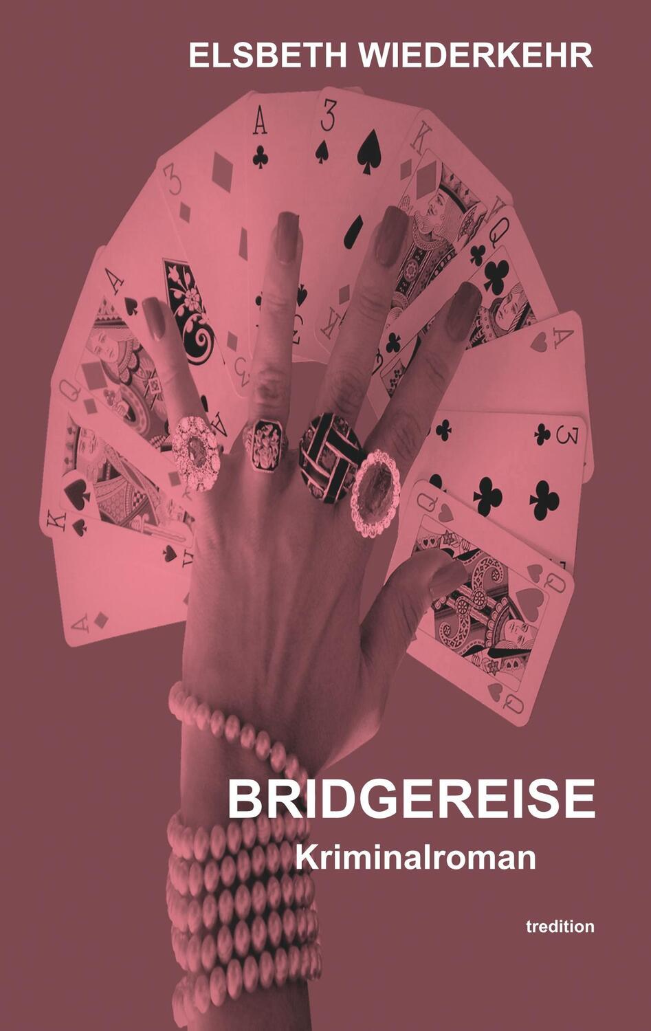 Cover: 9783743943506 | BRIDGEREISE | Kriminalroman | Elsbeth Wiederkehr | Taschenbuch