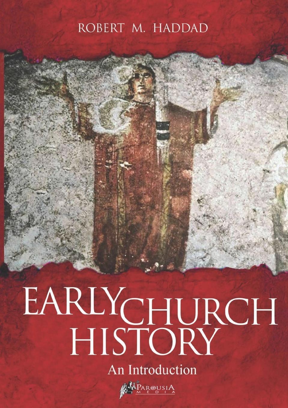 Cover: 9781922660589 | Early Church History | Robert M. Haddad | Taschenbuch | Paperback