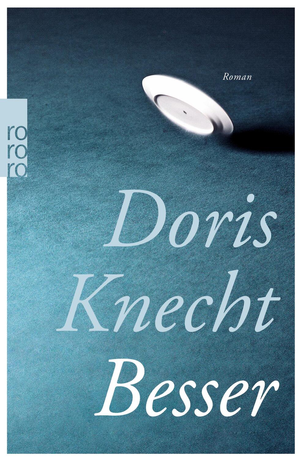 Cover: 9783499259302 | Besser | Doris Knecht | Taschenbuch | 288 S. | Deutsch | 2014