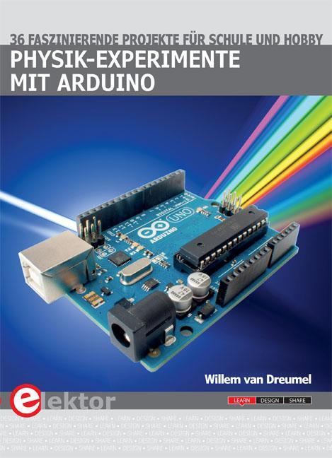 Cover: 9783895763137 | Physik-Experimente mit Arduino | Willem van Dreumel | Taschenbuch