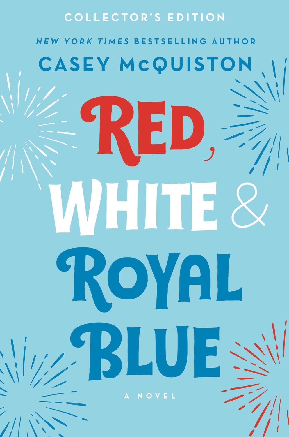 Cover: 9781250856036 | Red, White &amp; Royal Blue: Collector's Edition | A Novel | McQuiston
