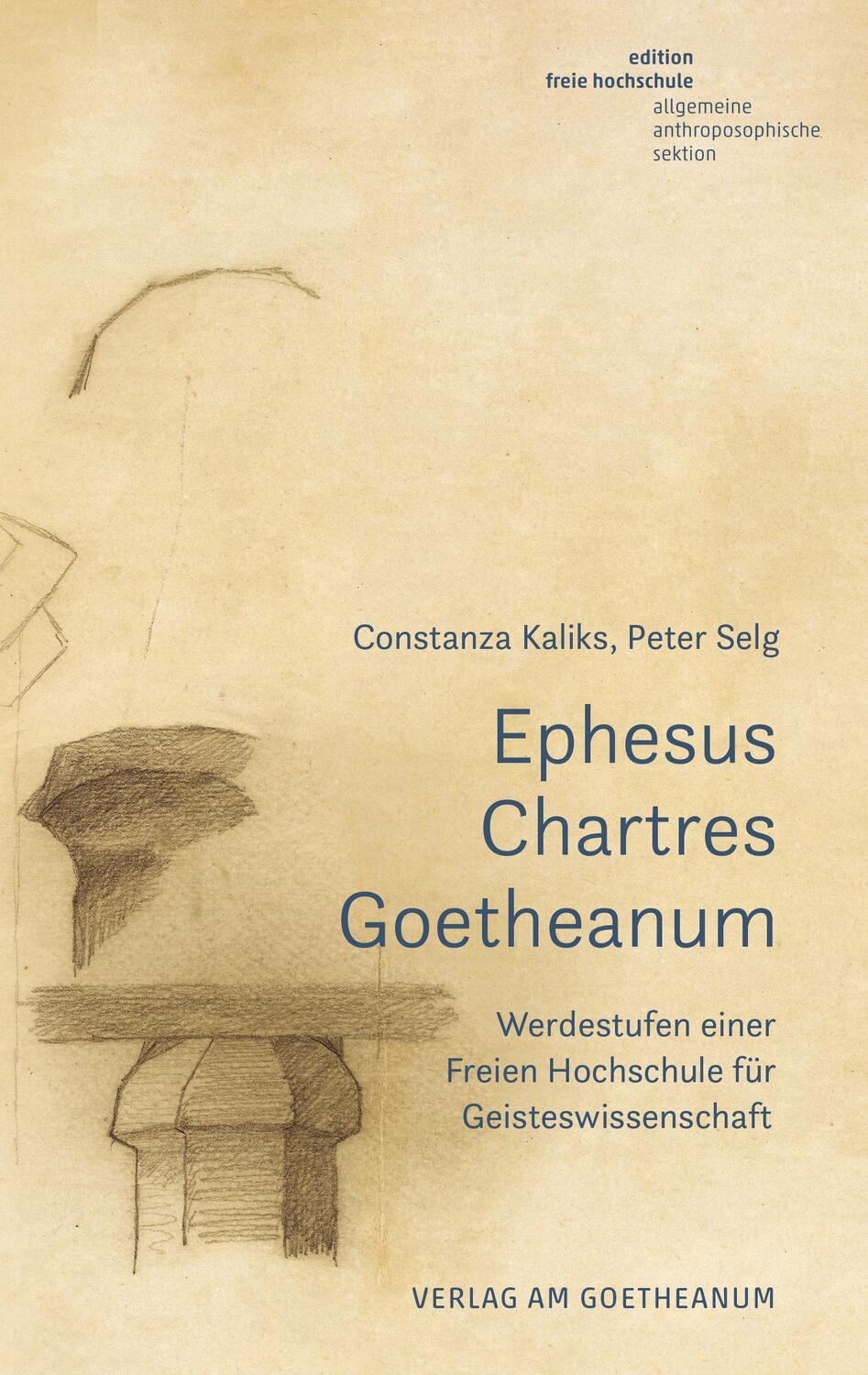 Cover: 9783723517635 | Ephesus, Chartres, Goetheanum | Constanza Kaliks (u. a.) | Taschenbuch