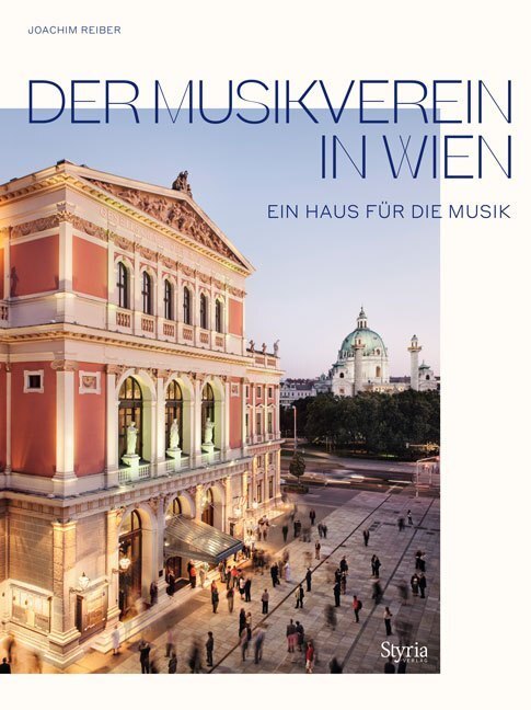 Cover: 9783222136474 | Der Musikverein in Wien | Ein Haus für die Musik | Joachim Reiber