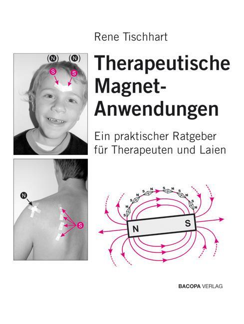 Cover: 9783901618376 | Therapeutische Magnetanwendungen | Rene Tischhart | Buch | Deutsch
