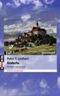 Cover: 9783865203212 | Andechs | Ein Reise- und Lesebuch | Peter T. Lenhart | Taschenbuch
