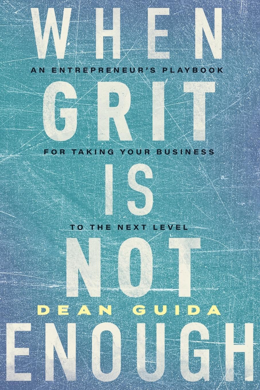 Cover: 9781639090235 | When Grit is Not Enough | Dean Guida | Taschenbuch | Paperback | 2024