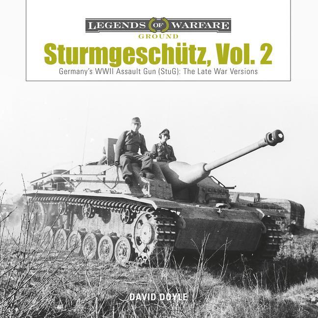 Cover: 9780764355387 | Sturmgeschutz | David Doyle | Buch | Legends of Warfare: Ground | 2018