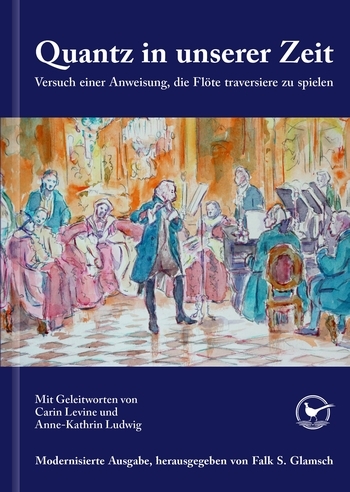 Cover: 9783982045900 | Quantz in unserer Zeit Versuch einer Anweisung, die Flöte...