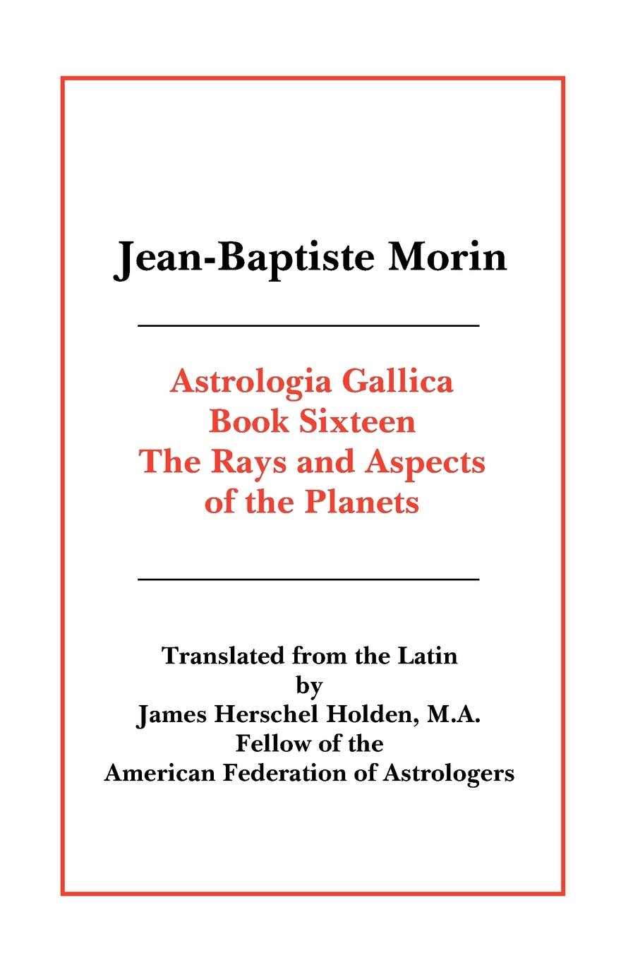 Cover: 9780866905824 | Astrologia Gallica Book 16 | Jean Baptiste Morin | Taschenbuch | 2008