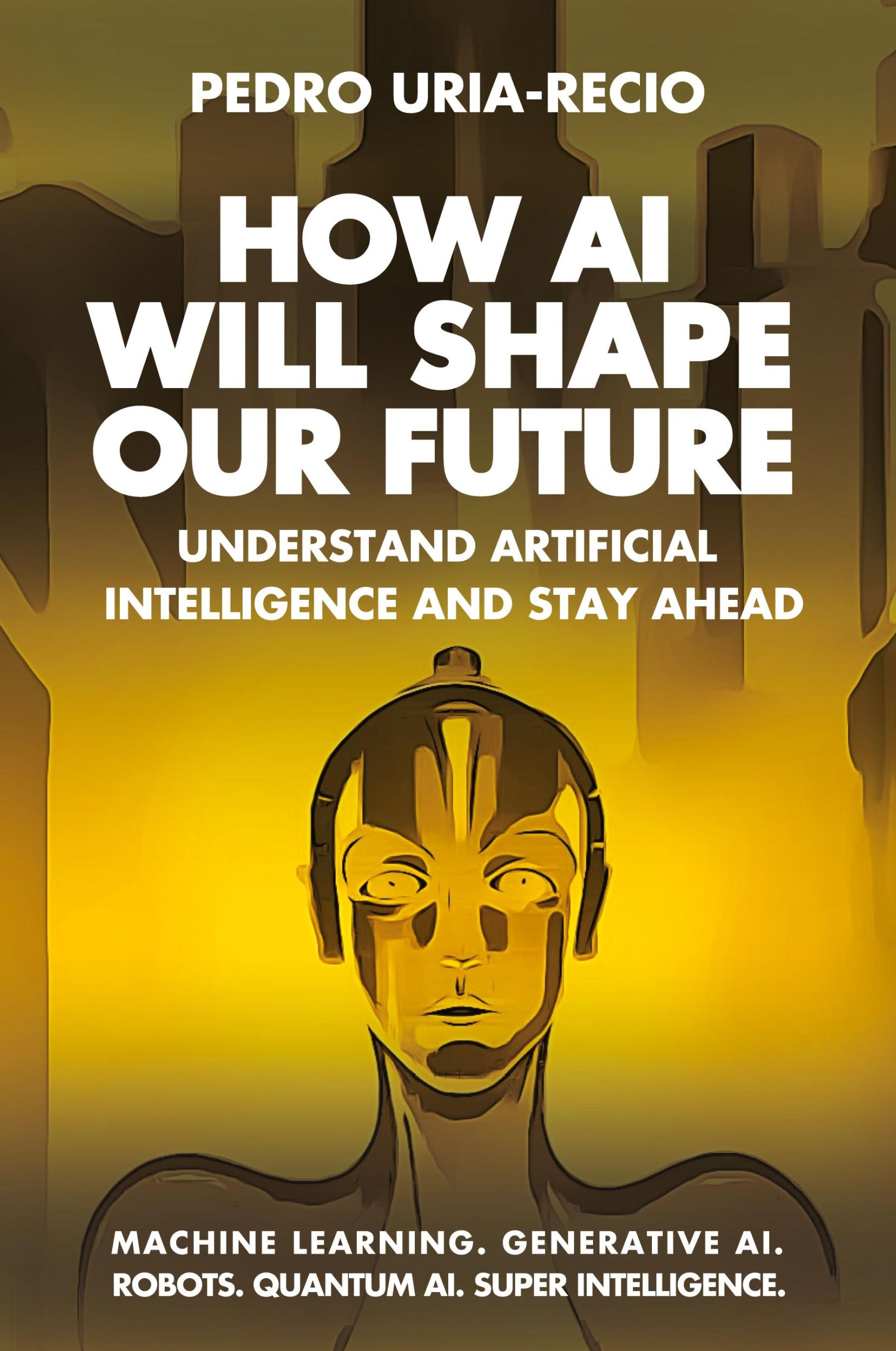 Cover: 9780975650578 | How AI Will Shape Our Future | Pedro Uria-Recio | Taschenbuch | 2024