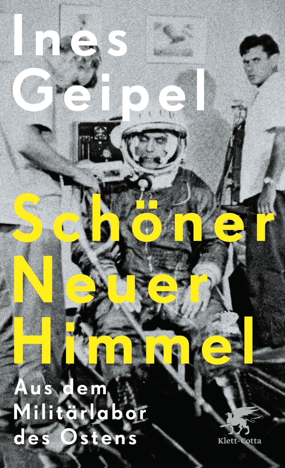 Cover: 9783608984293 | Schöner Neuer Himmel | Aus dem Militärlabor des Ostens | Ines Geipel