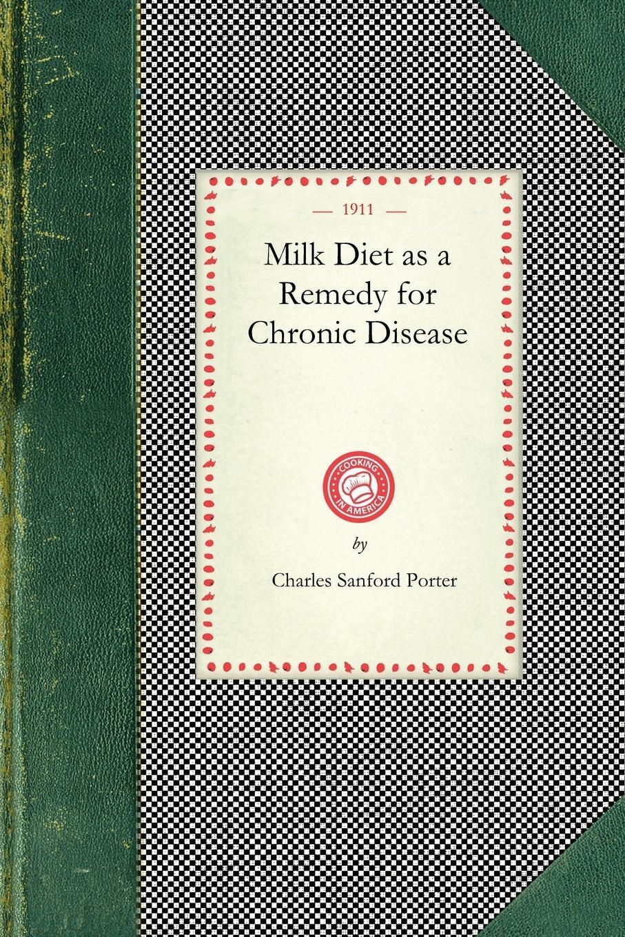 Cover: 9781429011716 | Milk Diet as a Remedy for Chronic Disease | Charles Sanford Porter