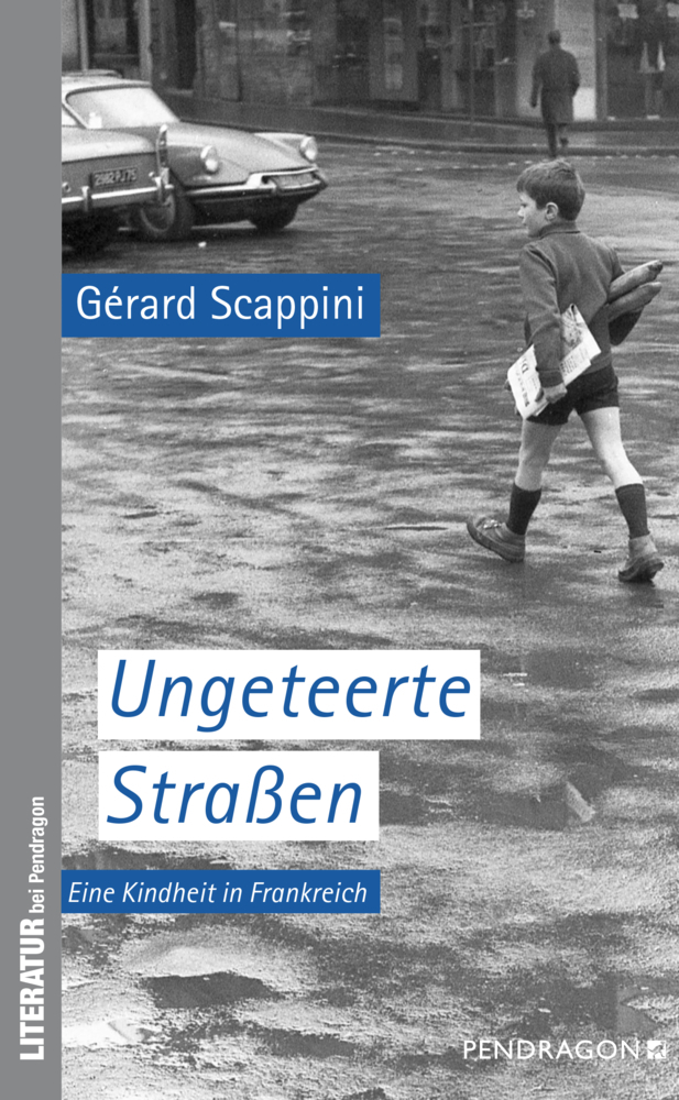 Cover: 9783865325884 | Ungeteerte Straßen | Eine Kindheit in Frankreich | Gerard Scappini