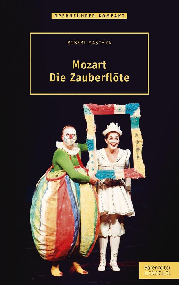 Cover: 9783894879181 | Mozart - Die Zauberflöte | Robert Maschka | Taschenbuch | 136 S.