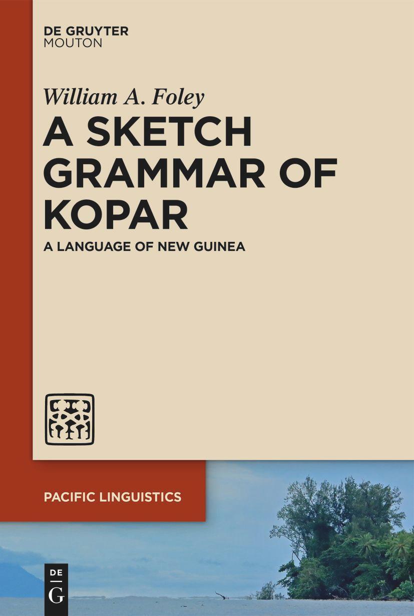 Cover: 9783111357546 | A Sketch Grammar of Kopar | A Language of New Guinea | Foley | Buch
